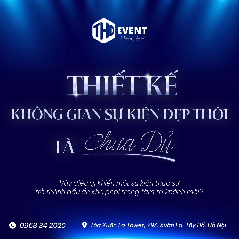 Thiết Kế Không Gian Sự Kiện Đẹp Thôi Là Chưa Đủ: 5 Yếu Tố Tạo Nên Trải Nghiệm Đẳng Cấp - Hình 6