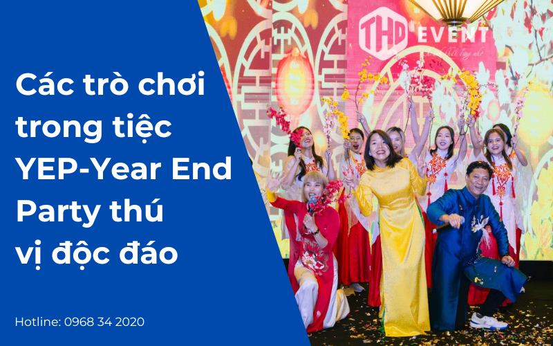 Các trò chơi Year End Party thú vị độc đáo: Trò chơi quiz, hay trò chơi nhóm.