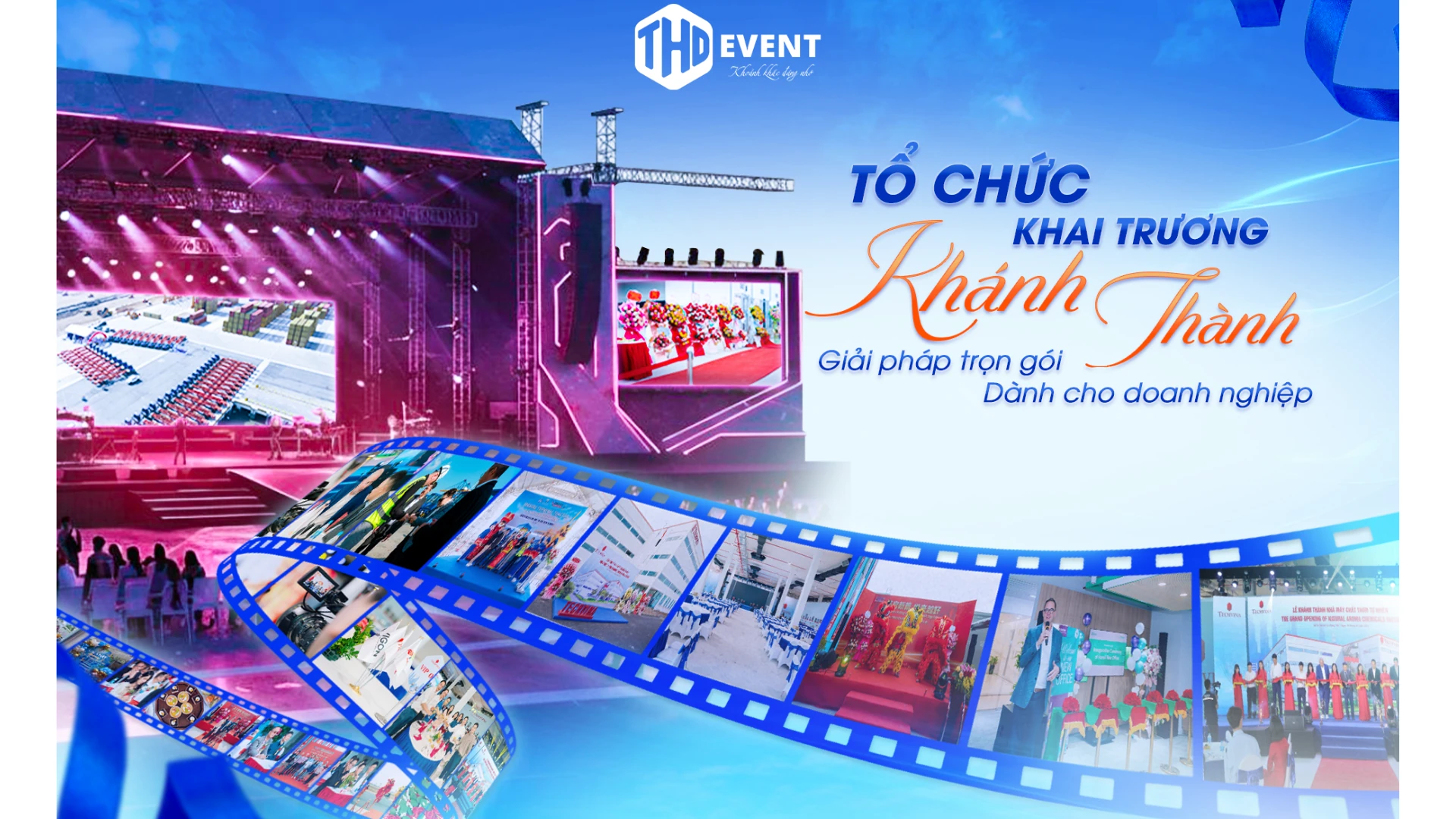 DỊCH VỤ TỔ CHỨC KHAI TRƯƠNG - KHÁNH THÀNH TẠI KHU VỰC HỒ CHÍ MINH