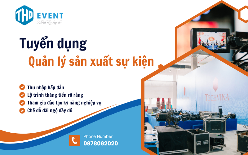 TUYỂN DUNG NHÂN VIÊN QUẢN LÝ SẢN XUẤT SỰ KIỆN