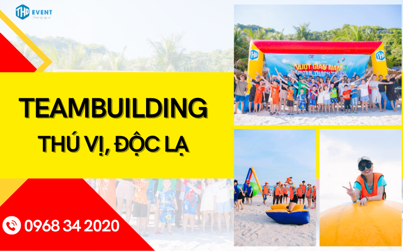 Lưu ngay những hoạt động Teambuilding thú vị, độc lạ